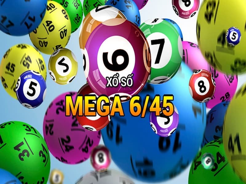 Giải thích về Xổ số Mega 6/45 chi tiết